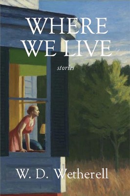 Where We Live by W.D. Wetherell (English) Paperback Book