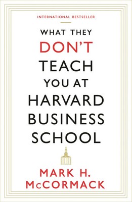 What They Don't Teach You At Harvard Business School | Mark McCormack | Buch