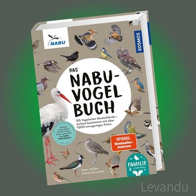 Das NABU-Vogelbuch | 315 Vogelarten Deutschlands   einfach bestimmen - mit Fotos