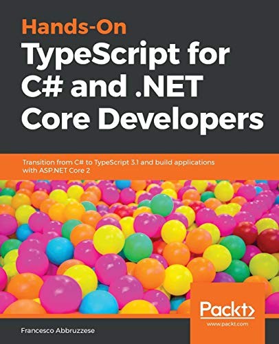 Hands-On TypeScript for C and NET Core by Francesco Abbruzzese (PB 2018) - Image 3