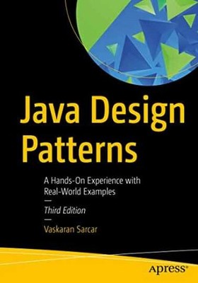 Java Design Patterns: A Hands-On - Paperback, by Sarcar Vaskaran - Very Good