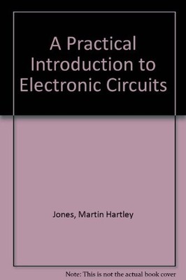 A Practical Introduction to Electronic Circuits,Martin Hartley J