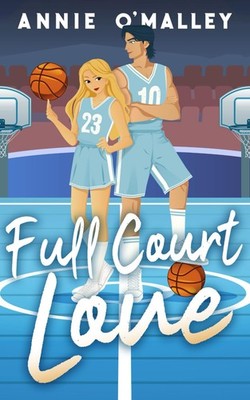Full Court Love: A Sweet Sports RomCom (Love on the Sidelines Book 1)