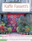 Kaffe Fassett's Country Garden Quilts : 20 Designs from Rowan for Patchwork and Quilting by Kaffe Fassett (2008, Paperback)