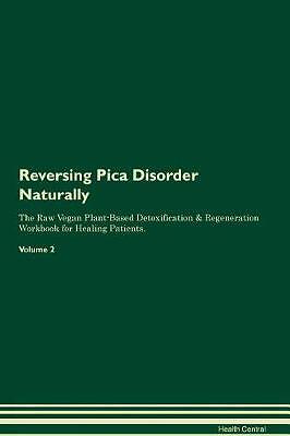Reversing Pica Disorder Naturally The Raw Vegan Pl