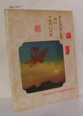 Träume am Fenster Chines. Scherenschnitte / Aufn. u. Buchgestaltung: W. u. B. Fo