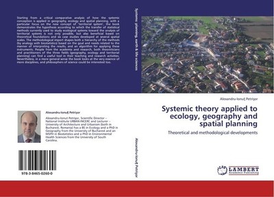 Systemic theory applied to ecology, geography and spatial planning Alexandru-Ion