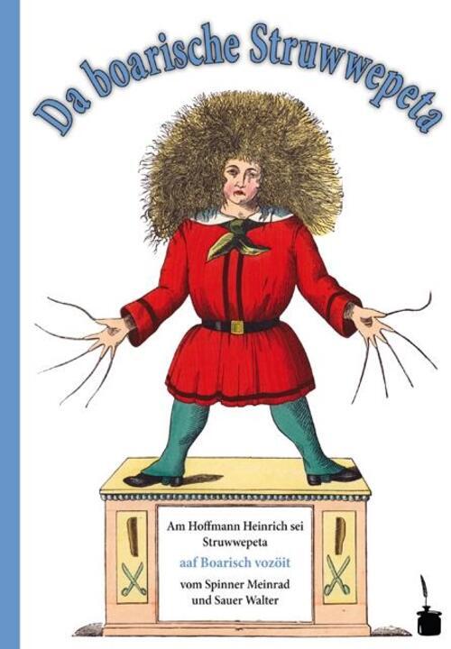Thumbnail - Struwwelpeter - Bairisch | Da Boarische Struwwelpeta | Heinrich