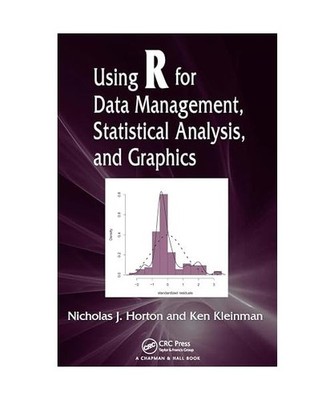 Using R for Data Management, Statistical Analysis, and Graphics, Nicholas J. Hor