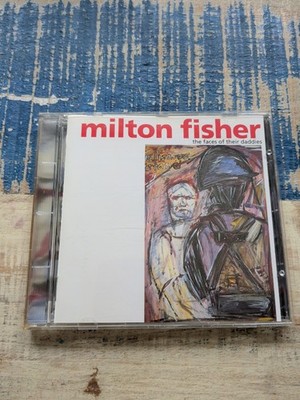 Milton Fisher The Faces Of Their Daddies
