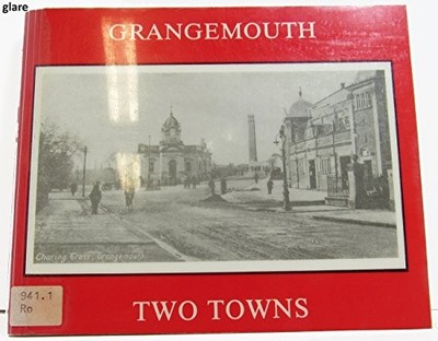 Grangemouth: Two Towns - Robertson, Margaret