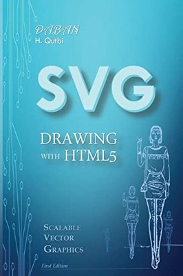 SVG Drawing with HTML5 - Qutbi, Hussein