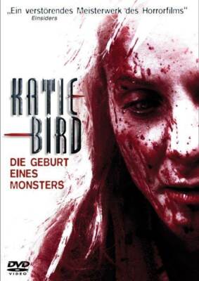 Katie Bird - Die Geburt eines Monsters - UNCUT FSK 18 !!