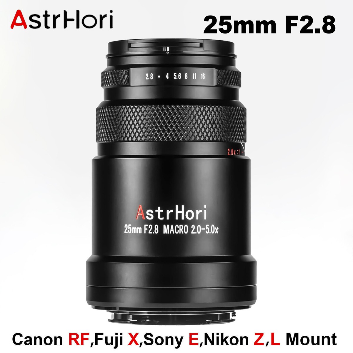 AstrHori 25mm F2.8 Full Frame 2.0-5.0x Macro Lens for FX/RF AstrHori 25mm F2.8 Full Frame 2.0-5.0x Macro Lens for FX/RF