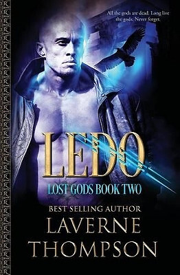 Ledo: Lost Gods Book 2 By Laverne Thompson - New Copy - 9781539853954