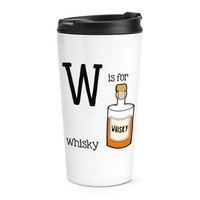 Brief W Is FüR Whiskey Reise Becher Tasse Whiskey Scotch Lustig Alphabet Thermo