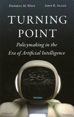 Turning Point: Policymaking in the Era of Artificial Intelligence by West