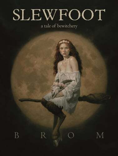 Slewfoot: A Tale of Bewitchery by Brom: Used