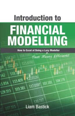 Introduction To Financial Modelling: How To Excel At Being A Lazy (That Mea...