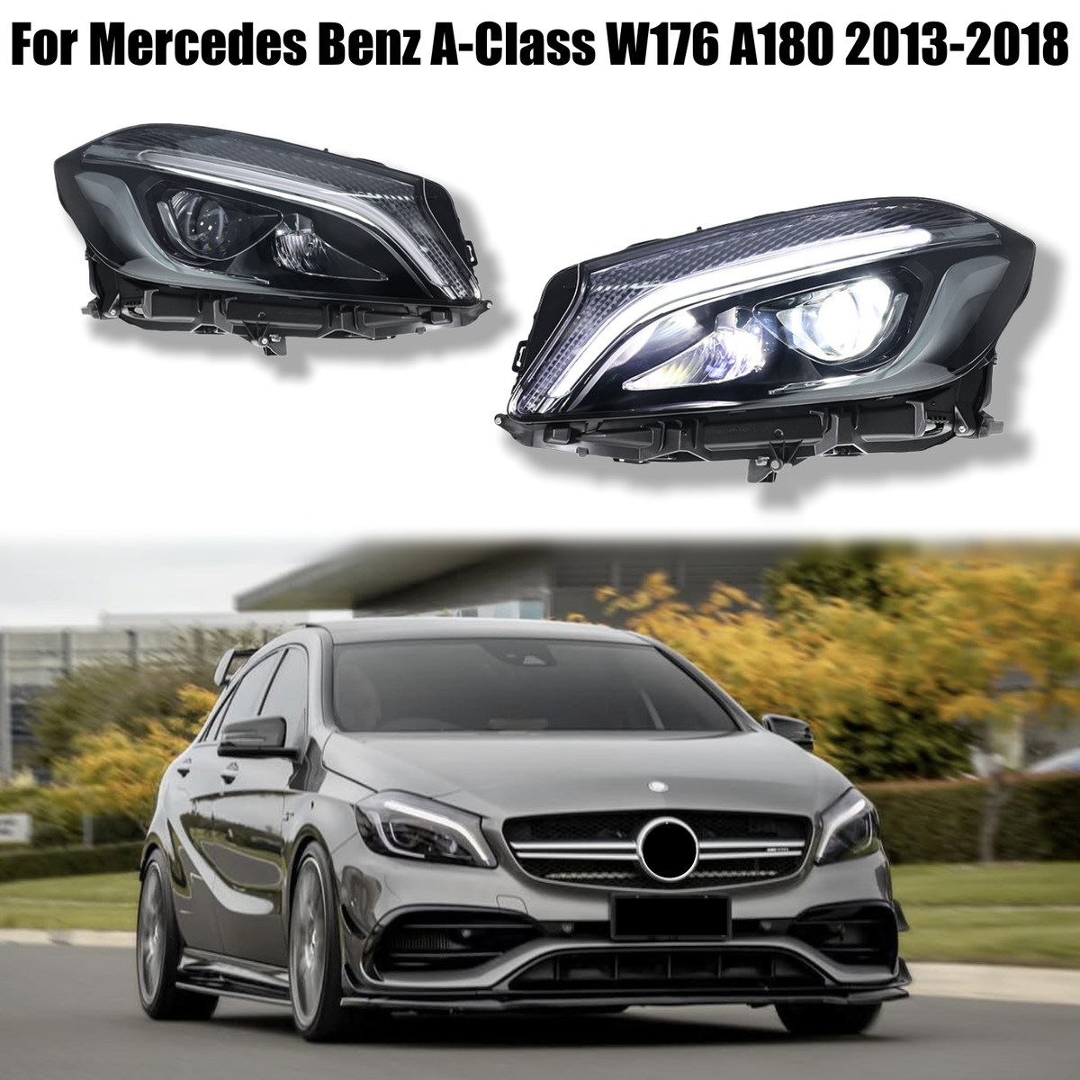 LED Headlight Assembly For Mercedes-Benz A-Class W176 A180 A200