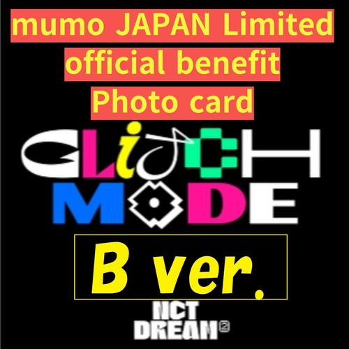 NCT DREAM Glitch Mode mumo Shop JAPAN official benefits photo card B ver. PC eBay
