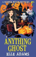 Anything Ghost Elle Adams Taschenbuch A Reaper Witch Mystery Englisch 2023