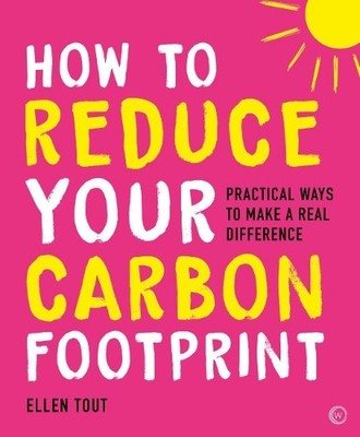 Ellen Tout How to Reduce Your Carbon Footprint (Taschenbuch) (US IMPORT)