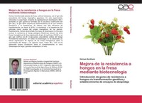 Mejora De La Resistencia A Hongos En La Fresa Mediante BiotecnologíA Hicham Bent