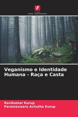 Veganismo e Identidade Humana - Raça e Casta Ravikumar Kurup (u. a.) Taschenbuch