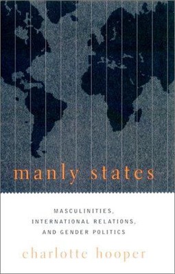 Manly States ? Männlichkeiten, internationale Beziehungen & Geschlechterpolitik: Männchen