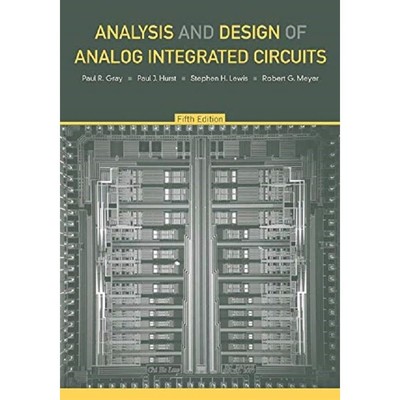 Analysis and Design of Analog Integrated Circuits, 5th Edition