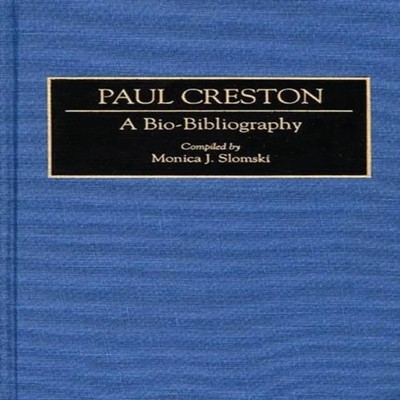 Paul Creston A Bio-Bibliography Jocelyn Faris Hardcover Bloomsbur