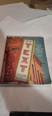 The World is a Text: Writing About Visual and Popular Culture book 2018