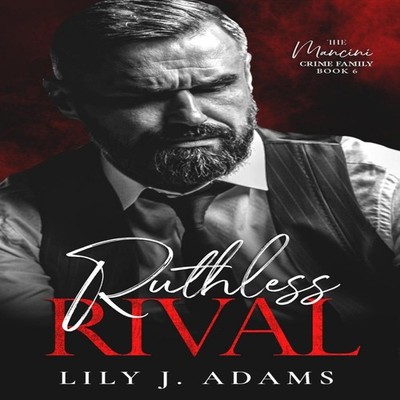 Ruthless Rival A Mafia Romance (The Mancini Crime Family Series B