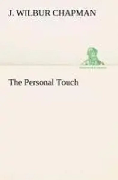 J. Wilbur Chapman | The Personal Touch | Taschenbuch | Englisch (2013) | 76 S.-image