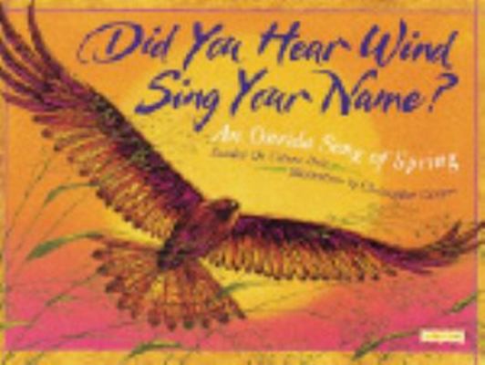 Did You Hear Wind Sing Your Name? by Sandra De Coteau Orie