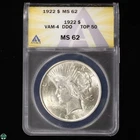 1922 Silver PEACE Dollar ANACS MS 62 TOP 50 VAM-4 DDO