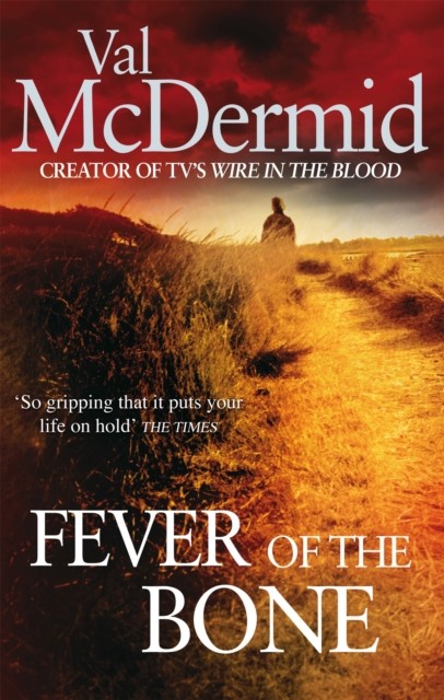 Fever Of The Bone by Val McDermid (Paperback Book)