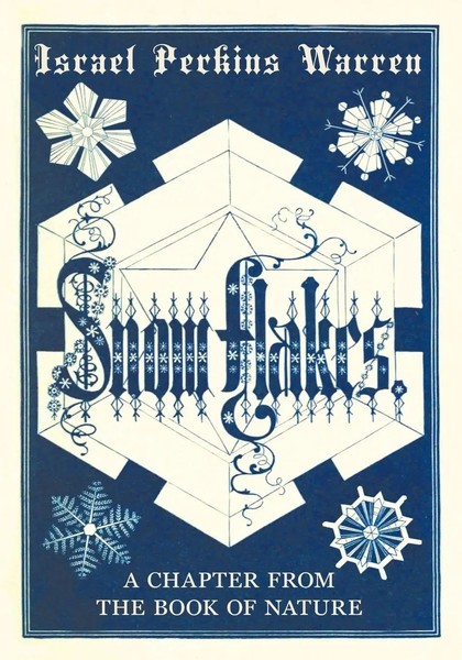 Snow-Flakes A Chapter From The Book Of Nature Israel Perkins Warren Taschenbuch-image