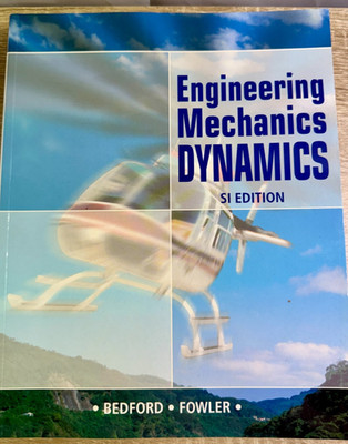 Engineering Mechanics Dynamics SI Edition Bedford Fowler Pearson Textbook