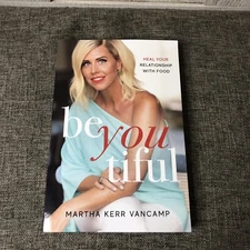 Beyoutiful Heal Your Relationship With Food by Martha Vancamp