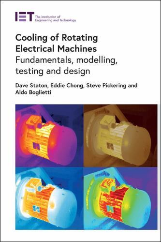 Energy Engineering Ser.: Cooling of Rotating Electrical Machines : ...