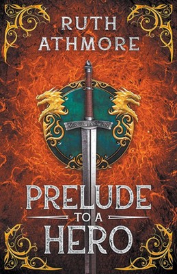 Prelude to a Hero by Ruth Athmore Paperback Book
