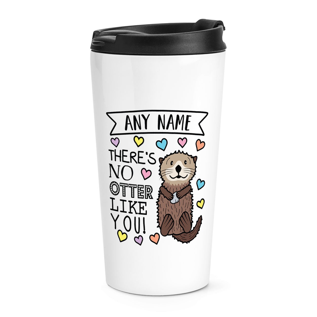 Personalised There's No Otter Like You Travel Mug Cup Love Valentines Girlfriend