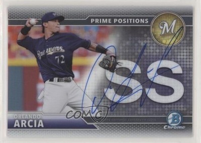 2016 Bowman Chrome Prime Position 76/250 Orlando Arcia #PPA-OA Auto 0o6m