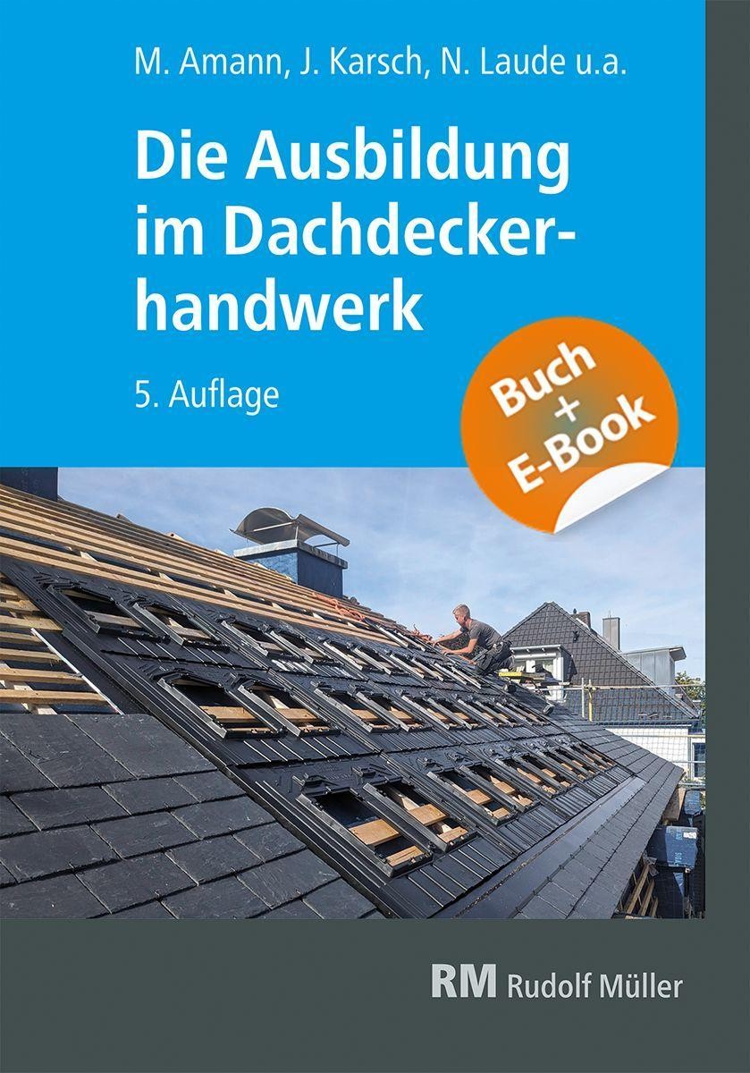 Die Ausbildung im Dachdeckerhandwerk - mit E-Book Eric Dinges