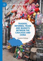 Susanne Fehlings | Traders, Informal Trade And Markets Between The Caucasus...