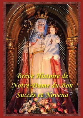 Breve Histoire de Notre Dame Du Bon Succes Et Neuvaine Paul M. Kimball Buch 2013