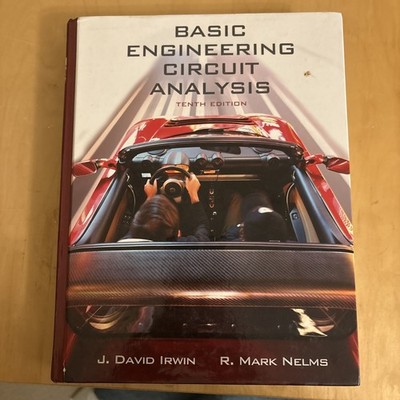 Basic Engineering Circuit Analysis by Robert M. Nelms and J. David Irwin (2010) 
