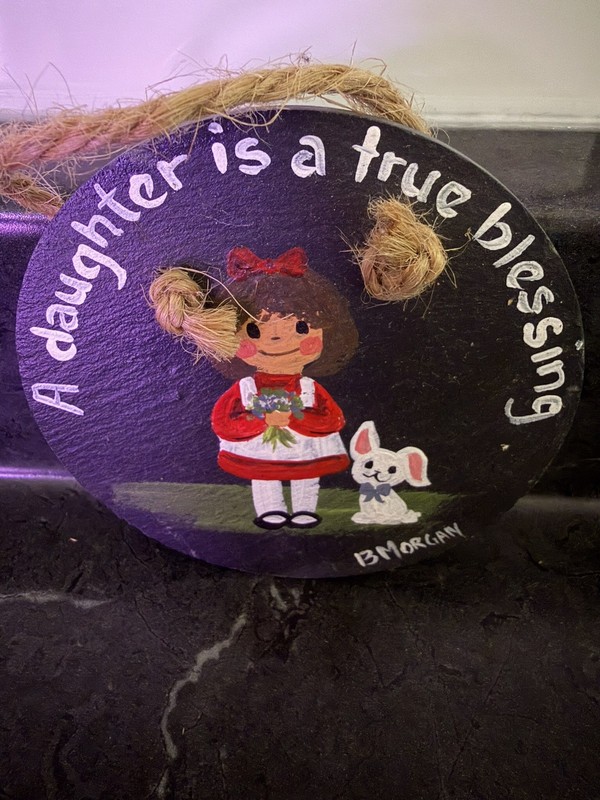 Hand painted Slate ornament A Daughter Is A True Blessing